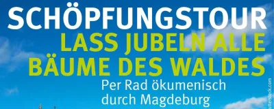 Schöpfungstour - Lass Jubeln die Bäume des Waldes